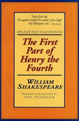 First Part of Henry the Fourth by Shakespeare, William