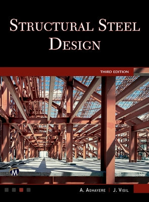 Structural Steel Design by Aghayere, Abieyuwa