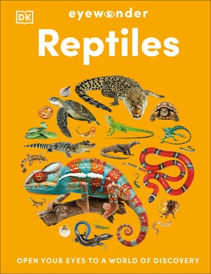 Eyewonder Reptiles: Open Your Eyes to a World of Discovery by DK