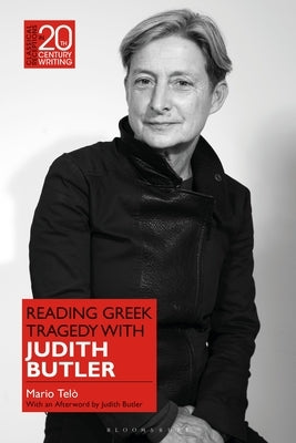 Reading Greek Tragedy with Judith Butler by TelÃ², Mario