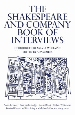 The Shakespeare and Company Book of Interviews by Biles, Adam