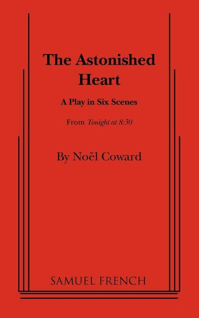 The Astonished Heart by Coward, Noel
