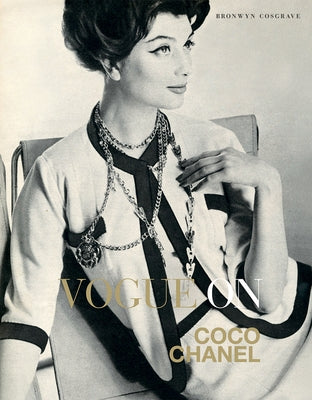 Vogue on Coco Chanel by Cosgrave, Bronwyn