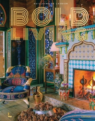 Bold Living by Laubier, Guillaume