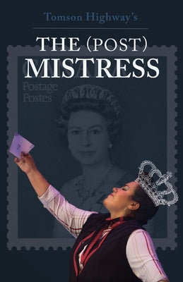 The (Post) Mistress eBook by Highway, Tomson