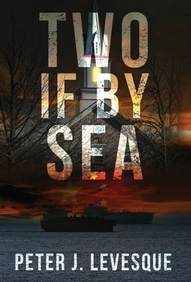 Two if By Sea by Levesque, Peter J.