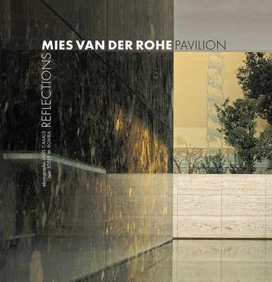 Mies Van Der Rohe Pavilion: Reflections by Casals Coll, LluÃ­s