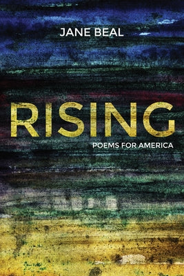 Rising: Poems for America by Beal, Jane