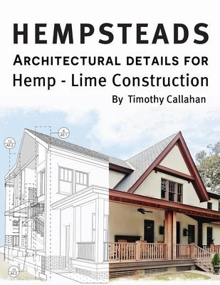 Hempsteads: Architectural details for hemp-lime construction by Callahan, Timothy