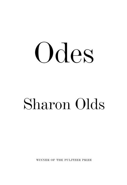 Odes by Olds, Sharon