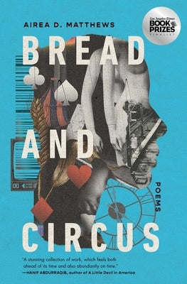 Bread and Circus by Matthews, Airea D.