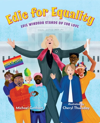 Edie for Equality: Edie Windsor Stands Up for Love by Genhart, Michael