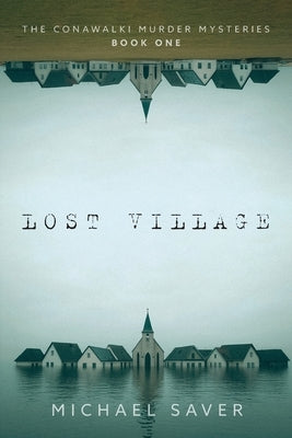 Lost Village by Saver, Michael