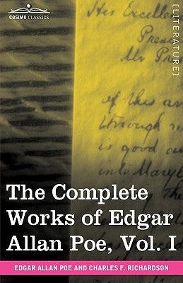 The Complete Works of Edgar Allan Poe, Vol. I (in Ten Volumes): Poems by Poe, Edgar Allan