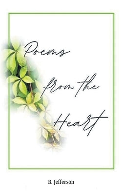 Poems from the Heart by Jefferson, B.