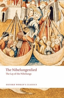 The Nibelungenlied: The Lay of the Nibelungs by Edwards, Cyril