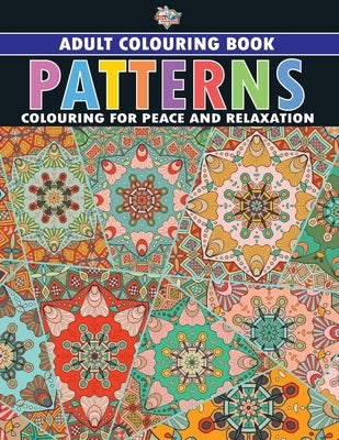 Patterns: Colouring Book for Adults (Colouring for Peace and Relaxation) by Verma, Priyanka