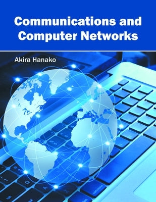 Communications and Computer Networks by Hanako, Akira