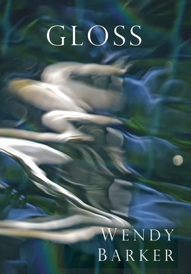 Gloss by Barker, Wendy