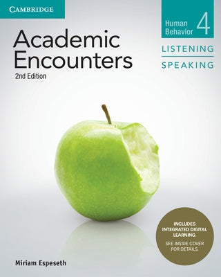 Academic Encounters Level 4 Student's Book Listening and Speaking with Integrated Digital Learning by Espeseth, Miriam