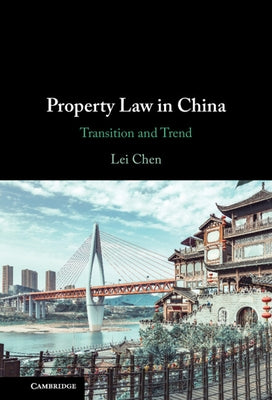 Property Law in China by Chen, Lei