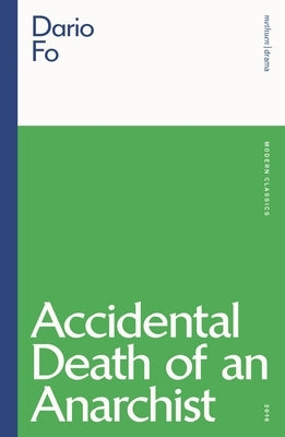 Accidental Death of an Anarchist by Fo, Dario