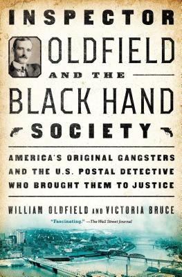 Inspector Oldfield and the Black Hand Society by Oldfield, William