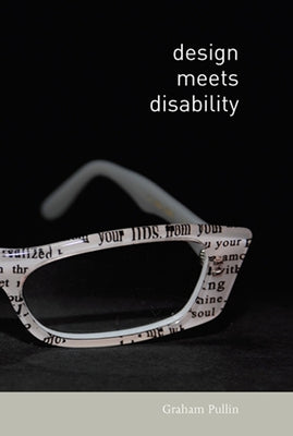 Design Meets Disability by Pullin, Graham