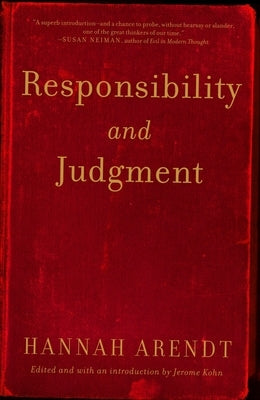 Responsibility and Judgment by Arendt, Hannah