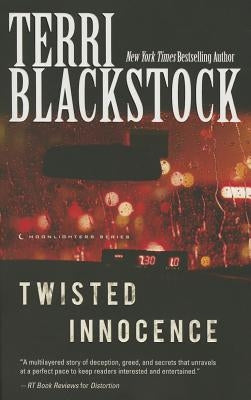 Twisted Innocence: A Gripping Christian Suspense Novel of Family, Faith, and Redemption by Blackstock, Terri