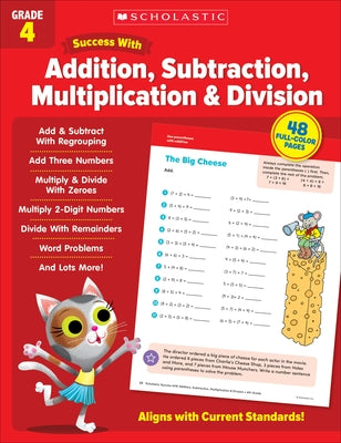 Scholastic Success with Addition, Subtraction, Multiplication & Division Grade 4 Workbook by Scholastic Teaching Resources