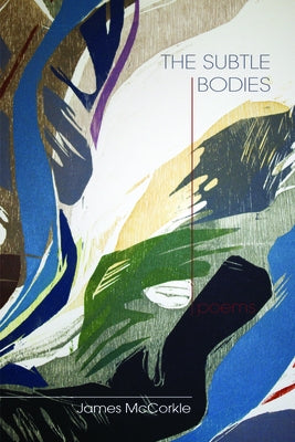 The Subtle Bodies by McCorkle, James