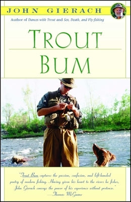 Trout Bum by Gierach, John