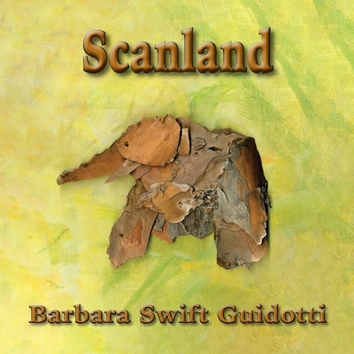 Scanland by Guidotti, Barbara Swift