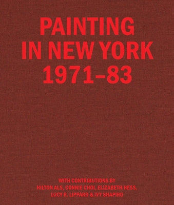 Painting in New York 1971-83 by Als, Hilton