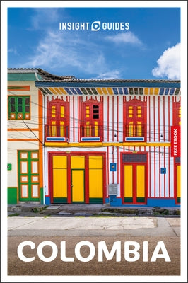 Insight Guides Colombia: Travel Guide with eBook by Insight Guides