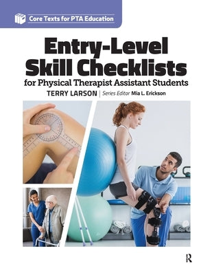 Entry Level Skill Checklists for Physical Therapist Assistant Students by Larson, Terry