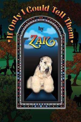 If Only I Could Tell Them by Zak