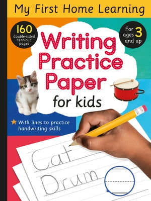 Writing Practice Paper for Kids: 160 Double-Sided Tear-Out Pages for Ages 3 and Up! by Tiger Tales