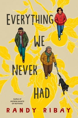 Everything We Never Had by Ribay, Randy