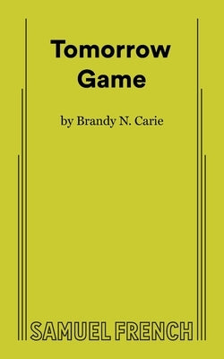 Tomorrow Game by N. Carie, Brandy