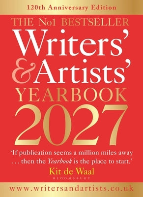 Writers' & Artists' Yearbook 2027: The Best Advice on How to Write and Get Published by Owen, Alysoun