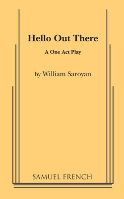 Hello Out There by Saroyan, William