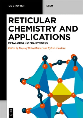 Reticular Chemistry and Applications: Metal-Organic Frameworks by Belmabkhout, Youssef