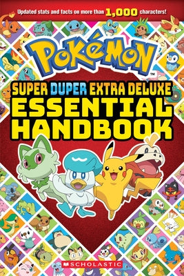 Super Duper Extra Deluxe Essential Handbook (Pok?mon) by Scholastic