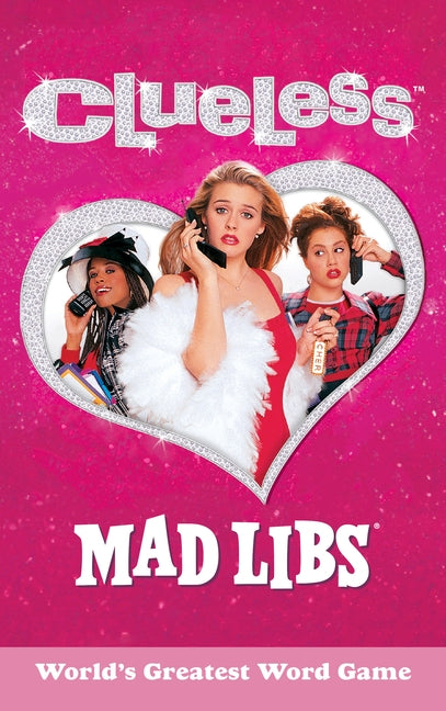 Clueless Mad Libs: World's Greatest Word Game by Fitterman, Jennifer