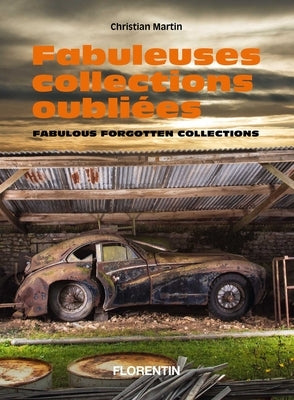 Fabulous Forgotten Collections by Martin, Christian