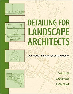 Detailing for Landscape Architects by Ryan, Thomas R.