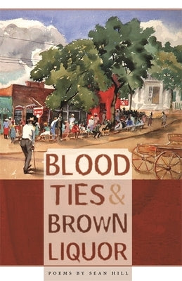 Blood Ties & Brown Liquor by Hill, Sean