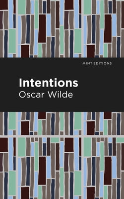 Intentions by Wilde, Oscar